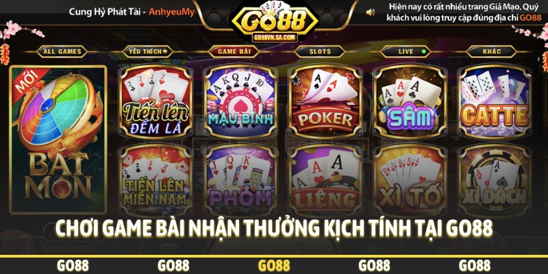 Chơi game bài nhận thưởng kịch tính tại Go88
